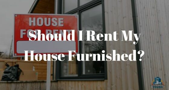Title "Should I Rent My House Furnished?" in white letters over a picture of a red "House for Rent" sign