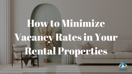 Reduce Vacancy Rates and Keep Your Rental Properties Occupied